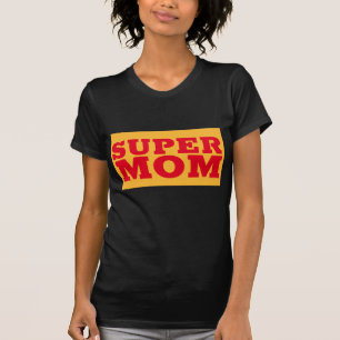 SUPER MAMA T - SHIRT