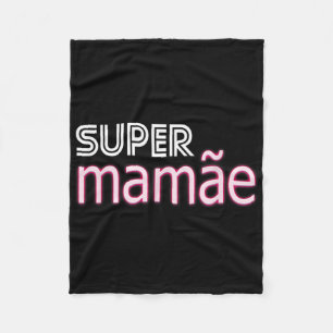 Super Mamãe Shirt Brasilien Muttertag Apparel Braz Fleecedecke