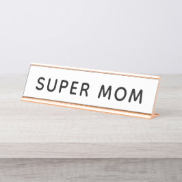 Super Mom Desk Name Plate Schreibtischnamensplakette