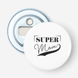 Super Mom Flaschenöffner