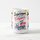 Super Mom Forever and always Kaffeetasse (Mittel)