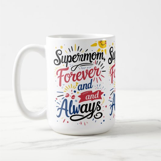 Super Mom Forever and always Kaffeetasse (Links)
