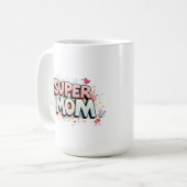 Super Mom Kaffeetasse (Vorderseite Links)