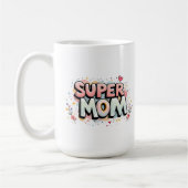 Super Mom Kaffeetasse (Links)