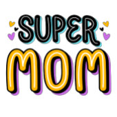 Super Mom T - Shirt