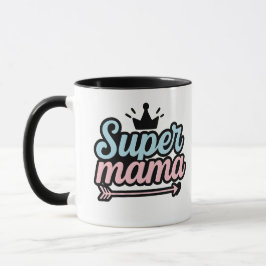 Super Mom Tasse