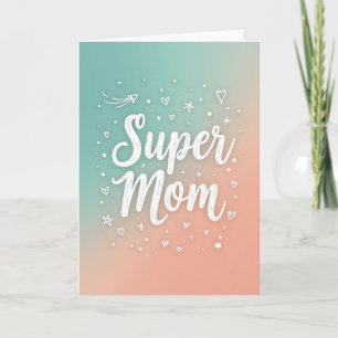 Super Mom Teal Pfirsich Farbverlaufskarte Karte