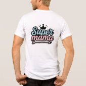 Super Mom Tri-Blend Shirt (Rückseite)