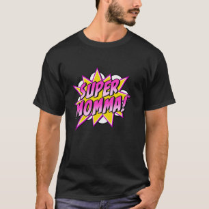 Super Momma Comic Book Superhero Mother Day T-Shirt