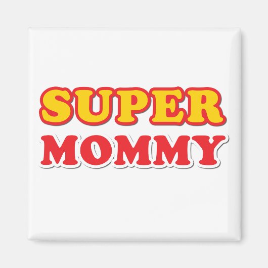 Super Mommy Magnet (Vorne)