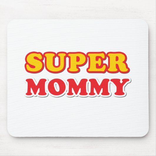 Super Mommy Mousepad (Vorne)
