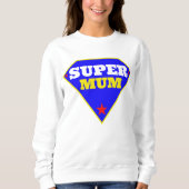 Super Mum Sweatshirt (Vorderseite)