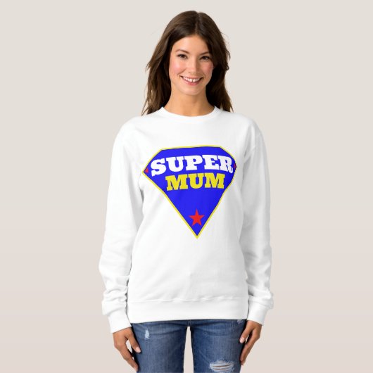 Super Mum Sweatshirt (Vorne ganz)