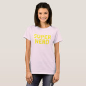 SUPER NERD T-Shirt (Vorne ganz)