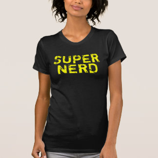 SUPER NERD T-Shirt