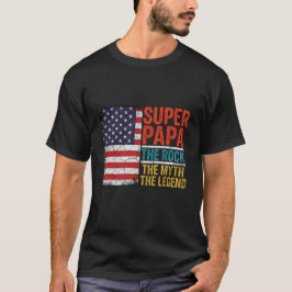 Super Papa Der Fels Der Mythos Die Legende  T-Shirt