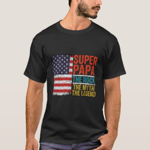 Super Papa Der Fels Der Mythos Die Legende T-Shirt