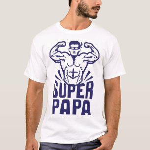 Super_Papa_Heros_Musculus_Biceps_Pose_0 T-Shirt