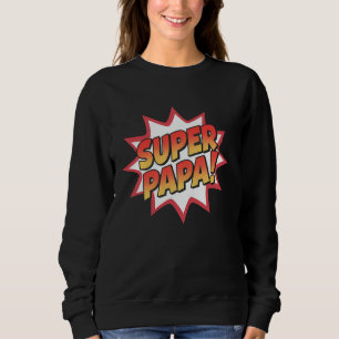 Super Papa Vatertag Geschenk für Vater von Tochter Sweatshirt