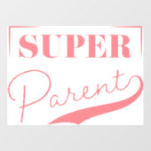 Super Parent Fensteraufkleber (Blatt)