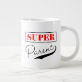 Super Parent Jumbo-Tasse (Rechts)