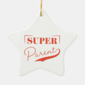 Super Parent Keramik Ornament (Vorne)