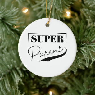 Super Parent Keramik Ornament