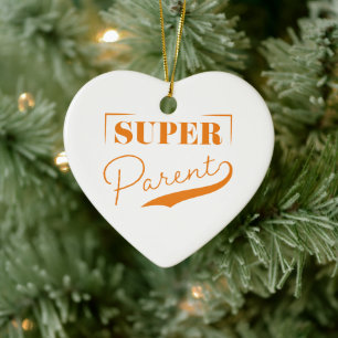 Super Parent Keramik Ornament