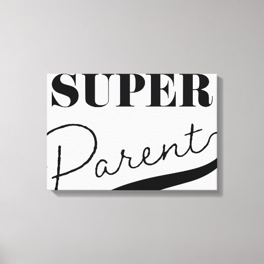 Super Parent Leinwanddruck (Vorderseite)