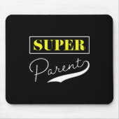 Super Parent Mousepad (Vorne)