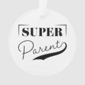 Super Parent Ornament (Vorderseite)