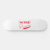 Super Parent Skateboard (Horizontal)