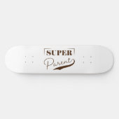 Super Parent Skateboard (Horizontal)