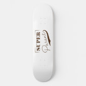 Super Parent Skateboard (Vorderseite)