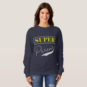 Super Parent Sweatshirt