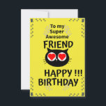 Super Phantastisch Friend Birthday Card - Cooles D<br><div class="desc">"Super Phantastisch Friend Birthday Card - Fun Cat Design" Feiert mit dieser lustigen und spielerischen Geburtstagskarte den Geburtstag deines phantastischen Freundes! Mit einem fett-gelben Hintergrund, bezaubernden Pfotendrucken und einer niedlichen schwarzen Katze mit herzförmigen Augen ist diese Karte der perfekte Weg, um auszudrücken, wie viel Ihre Freundschaft bedeutet. Das lustige und...</div>