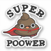 Super Poower Funny Super Hero Kack Pun Aufkleber (Vorderseite)