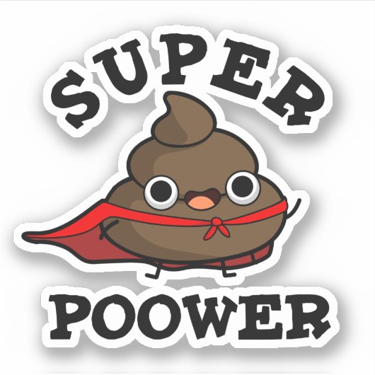 Super Poower Funny Super Hero Kack Pun Aufkleber (Vorderseite)