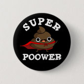 Super Poower Funny Super Hero Kackte Pun Dark BG Button (Vorderseite)