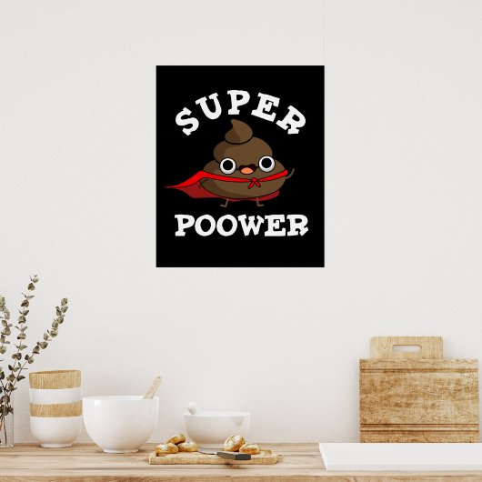 Super Poower Funny Super Hero Kackte Pun Dark BG Poster (Küche)