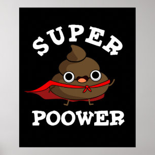 Super Poower Funny Super Hero Kackte Pun Dark BG Poster