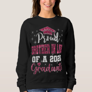 Super Proud Brother in Law von 2025 Graduate Gradu Sweatshirt