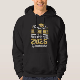 Super Proud Little Brother 2025 Architecture Gradu Hoodie