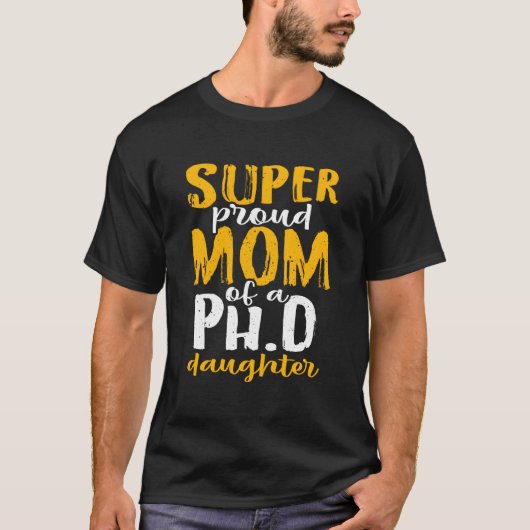 Super Proud Mama eines Doktorandendiploms T-Shirt (Vorderseite)