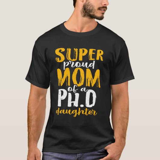 Super Proud Mama eines Doktorandendiploms T-Shirt (Vorderseite)