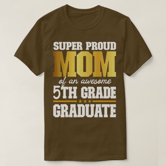 Super Proud-Mama eines Phantastischen 5. Grade Gra T-Shirt (Design vorne)