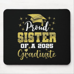 Super Proud Sister of 2025 Graduate Senior Graduat Mousepad