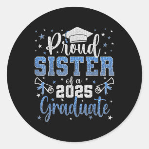 Super Proud Sister of 2025 Graduate Senior Graduat Runder Aufkleber