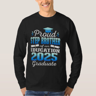 Super Proud Step Brother of 2025 Bildung Graduat T-Shirt
