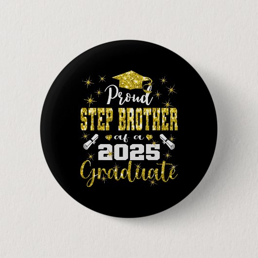 Super Proud Step Brother of 2025 Graduate Graduati Button (Vorderseite)
